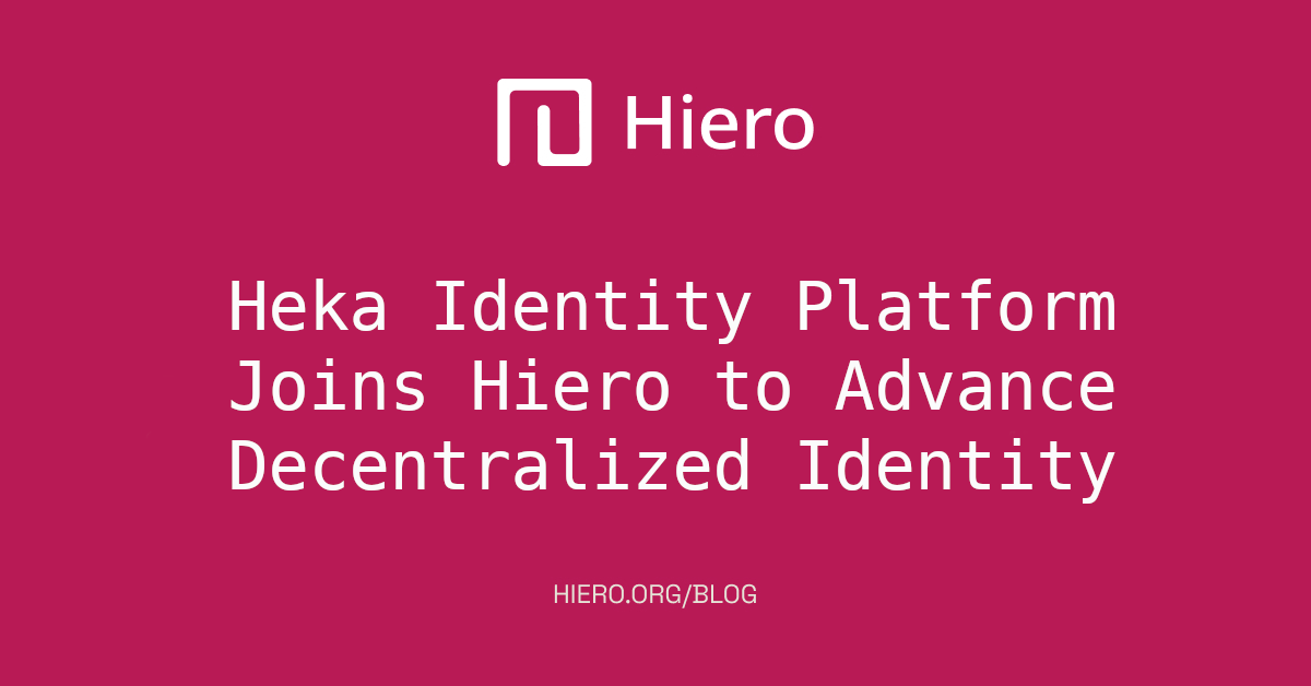 Heka Identity Platform Joins Hiero to Advance Decentralized Identity